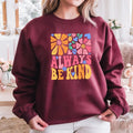 Always Be Kind Retro Flowers Crewneck Sweatshirt