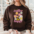 Drink Coffee Be Happy Crewneck Sweatshirt