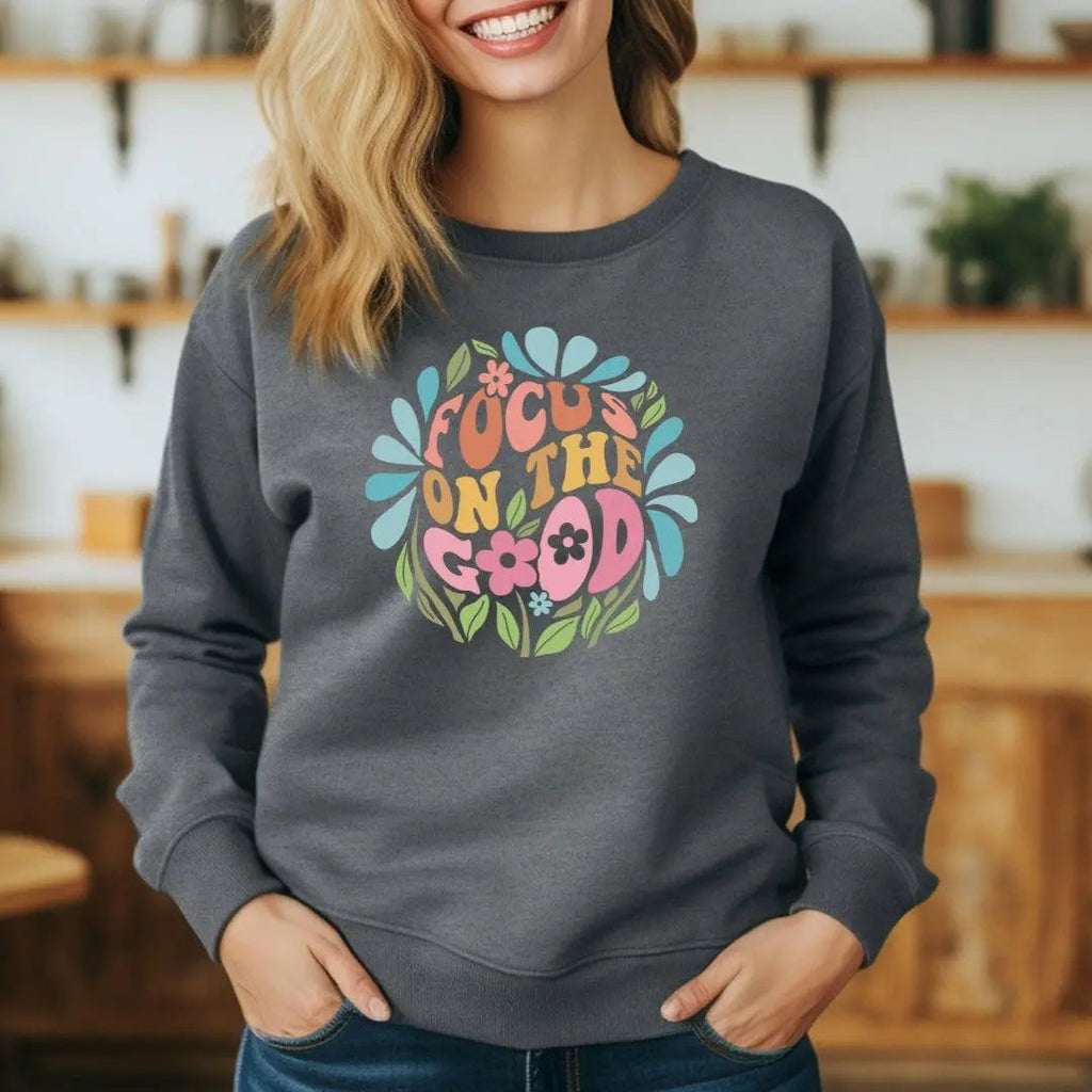 Focus on the Good Crewneck Sweatshirt