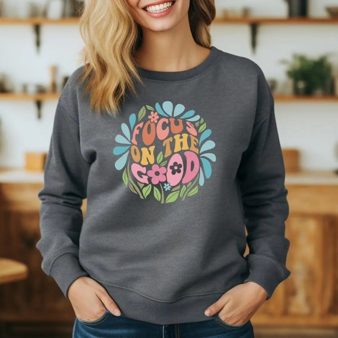Focus on the Good Crewneck Sweatshirt