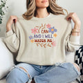 I Can and I Will Watch Me Crewneck Sweatshirt